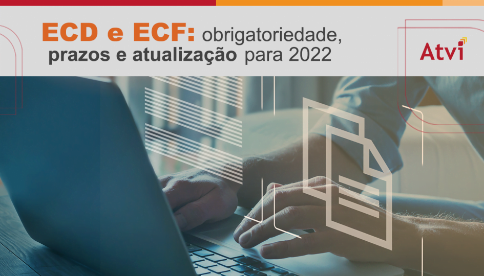 ECD e ECF: Ano Calendário 2021 | Exercício 2022