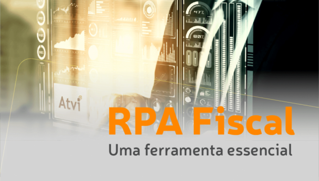 RPA Fiscal: uma ferramenta essencial